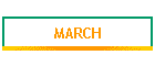 MARCH