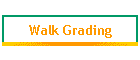 Walk Grading